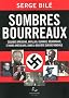 Sombres bourreaux : Collabos africains, antillais, guyanais, r�unionnais, et noirs am�ricains, dans la Deuxi�me Guerre mondiale