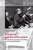 Produkt-Bild: Kulturinsel und Machtinstrument. Die Akademie der K&uuml;nste, die Partei und die Staatssicherheit (Analysen Und Dokumente. Wissenschaftliche Reihe Der Bundesbeauftragten Fur Die Unterlagen Des Staats)