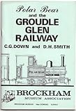 'Polar Bear' and the Groudle Glen Railway