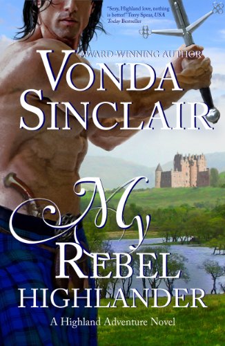 My Rebel Highlander (Highland Adventure Book 6)