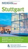 Stuttgart: MERIAN live!  Mit Kartenatlas im Buch und Extra-Karte zum Herausnehmen: Schlossplatz: Lebendiger Mittelpunkt. Wei�enhofsiedlung: Ber�hmte Architektur. Markthalle: Paradies f�r Feinschmecker