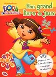 Mon grand livre de jeux Dora l'exploratrice