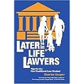 Later-in-life Lawyers (Tips for the Non-traditional Law Student) (Paperback)