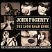 John Fogerty-Long Road Home: Ult Fogerty Creedence Collection
