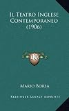 Il Teatro Inglese Contemporaneo (1906) (Italian Edition)