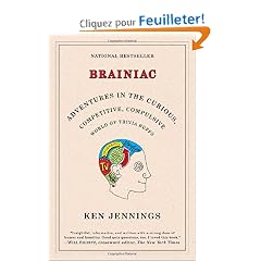 Brainiac: Adventures in the Curious, Competitive, Compulsive World of Trivia Buffs