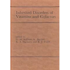 Inherited Disorders of Vitamin and Cofactors (Discontinued (Society for the Study of... by G.M. Addison, K. Bartlett, R. Angus Harkness and R.J. Pollitt