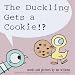 Duckling Gets a Cookie!?