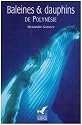 Baleines et dauphins de Polynésie