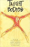 Taught Bodies (Eruptions)