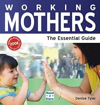 Working Mothers: The Essential Guide: 1 (Need2know)