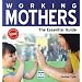 Working Mothers: The Essential Guide: 1 (Need2know)