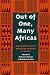 Book Out of One, Many Africas: Reconstructing the Study and Meaning of Africa