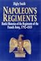 Napoleon's Regiments: Battle Histories of the Regiments of the French Army, 1792-1815