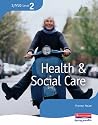 S/NVQ Level 2 Health and Social Care: Candidate Handbook