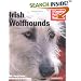 Irish Wolfhounds: Complete Pet Owner's Manual