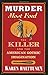 Murder Most Foul: The Killer and the American Gothic Imagination
