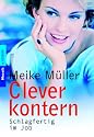 Clever kontern: Schlagfertig im Job