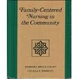 Family-Centered Nursing in the Community by Barbara Bryan Logan and Cecilia E. Dawkins