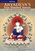 Aryadeva's Four Hundred Stanzas on the Middle Way: With Commentary by Gyel-tsap (Textual Studies and Translations in Indo-Tibetan Buddhism)