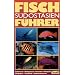Fischf�hrer S�dostasien: Indonesia, Philippinen, Vietnam, Malaysia, Singapur, Thailand, Andamanensee