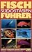  : Fischf&uuml;hrer S&uuml;dostasien: Indonesia, Philippinen, Vietnam, Malaysia, Singapur, Thailand, Andamanensee