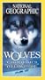 Wolves - A Legend Returns to Yellowstone [VHS]