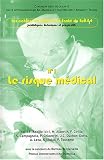 Les cahiers de droit de la Sant� du Sud-Est, N� 1 : Le risque m�dical