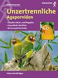 Produkt-Bild: Unzertrennliche, Agaporniden