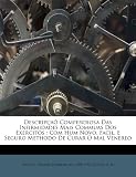 Descripçaõ Compendiosa Das Infirmidades Mais Commuas Dos Exercitos: Com Hum Novo, Facil, E Seguro Methodo De Curar O Mal Venereo (Portuguese Edition)