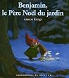 Benjamin, le P�re No�l du jardin