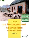 Revue Educagri  / Créer un hébergement touristique en mileu rural : Tome 2