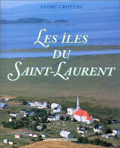 City Travel Guides Discounted  Livres : Les îles du Saint-Laurent
