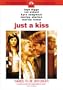 Just a Kiss