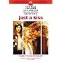 Just a Kiss