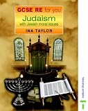 Cover of GCSE RE for You - Judaism with Jewish Moral Issues by Ina Taylor 074875685X