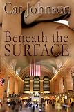 Beneath the Surface