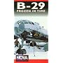 Nova: B-29 Frozen in Time [VHS]