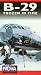 Nova: B-29 Frozen in Time [VHS]
