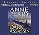 Dark Assassin: A Novel (William Monk Novels)