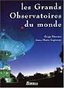 LES GDS OBSERVATOIRS DU MONDE (Ancien prix Editeur : 55 Euros)