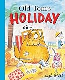 Old Tom's holiday