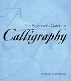 Calligraphy : a guide to hand-lettering
