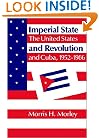 Imperial State and Revolution: The United States and Cuba, 1952-1986