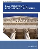 Law and Ethics in Educational Leadership (2nd Edition) (Allyn & Bacon Educational Leadership)