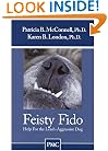 Feisty Fido: Help for the Leash-Aggressive Dog
