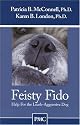 Feisty Fido: Help for the Leash-Aggressive Dog