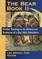 The Bear Book II: Further Readings in the History and Evolution of a Gay Male Subculture (Haworth Gay & Lesbian Studies) (Haworth Gay & Lesbian Studies)
