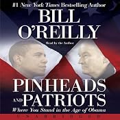 Pinheads and Patriots: Where You Stand in the Age of Obama | [Bill O'Reilly]