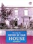 Tracing the History of Your House